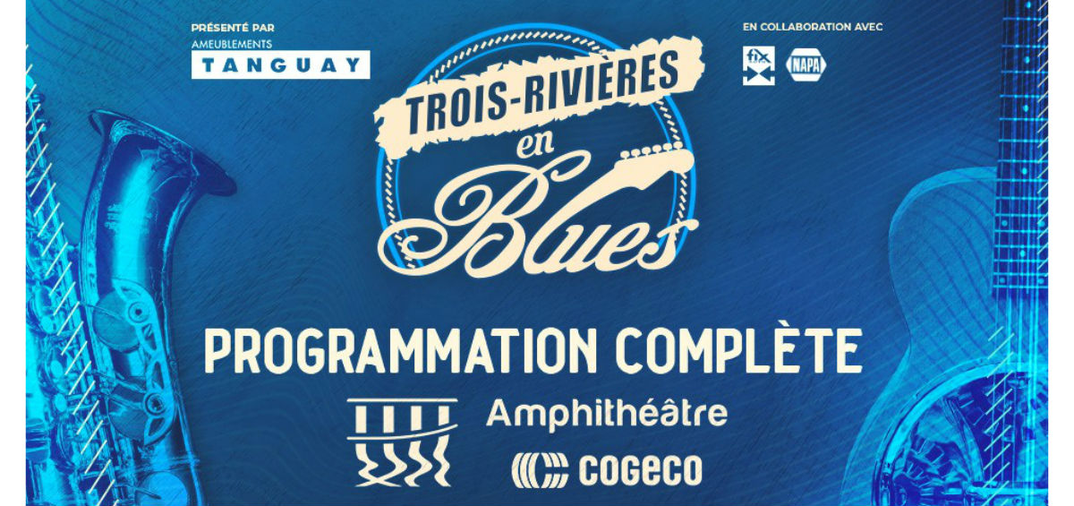 Le festival TroisRivières en Blues annulé Tourisme Mauricie